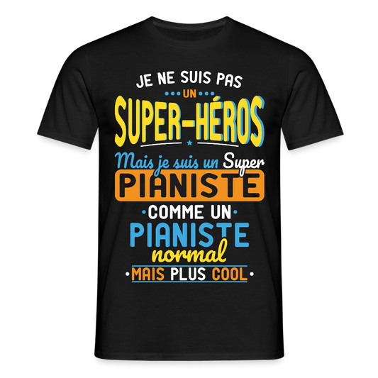 T-shirt Homme - Pas un Super-Héros mais un super Pianiste - noir