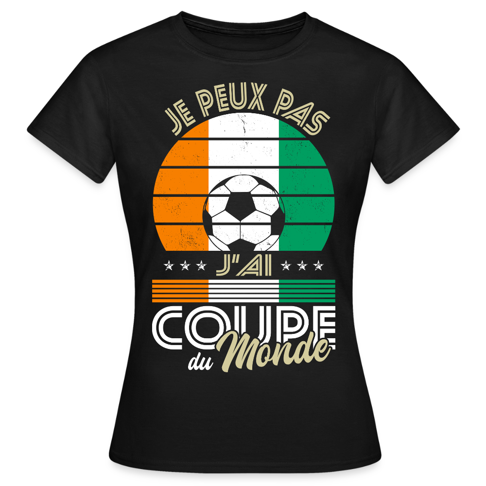 T-shirt Femme - Je peux pas j'ai Coupe du Monde - Côte d’Ivoire - noir