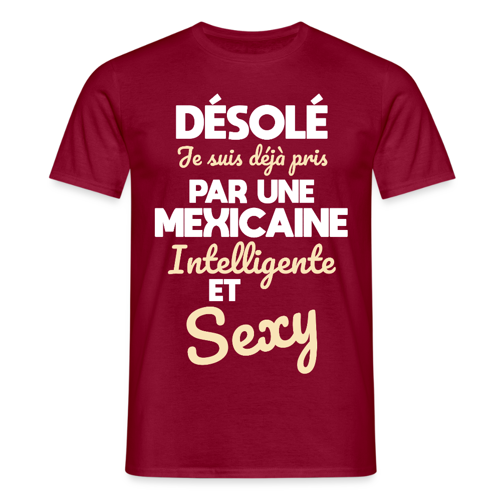 T-shirt Homme -  Je suis déjà pris par une Mexicaine intelligente et sexy - rouge brique