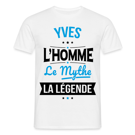 T-shirt Homme - Yves - l'Homme - le Mythe - la Légende - blanc