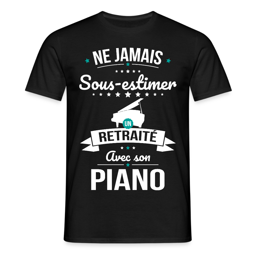T-shirt Homme - Ne jamais sous-estimer un retraité avec son piano - noir