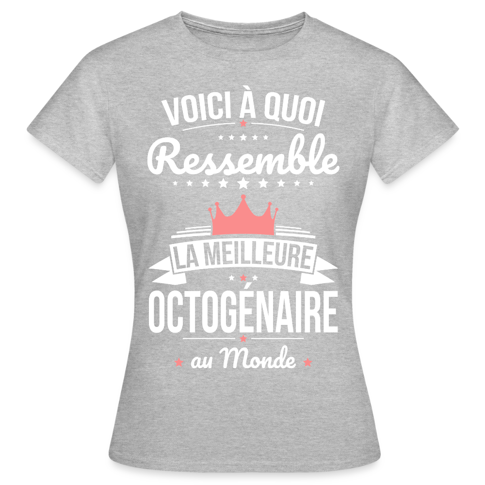 T-shirt Anniversaire Femme – La Meilleure Octogénaire au Monde - gris chiné