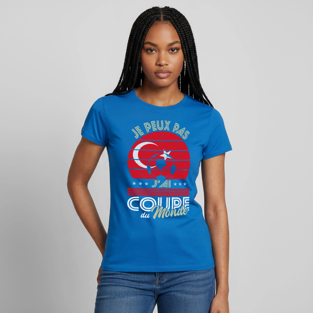 T-shirt Femme - Je peux pas j'ai Coupe du Monde - Turquie - bleu royal