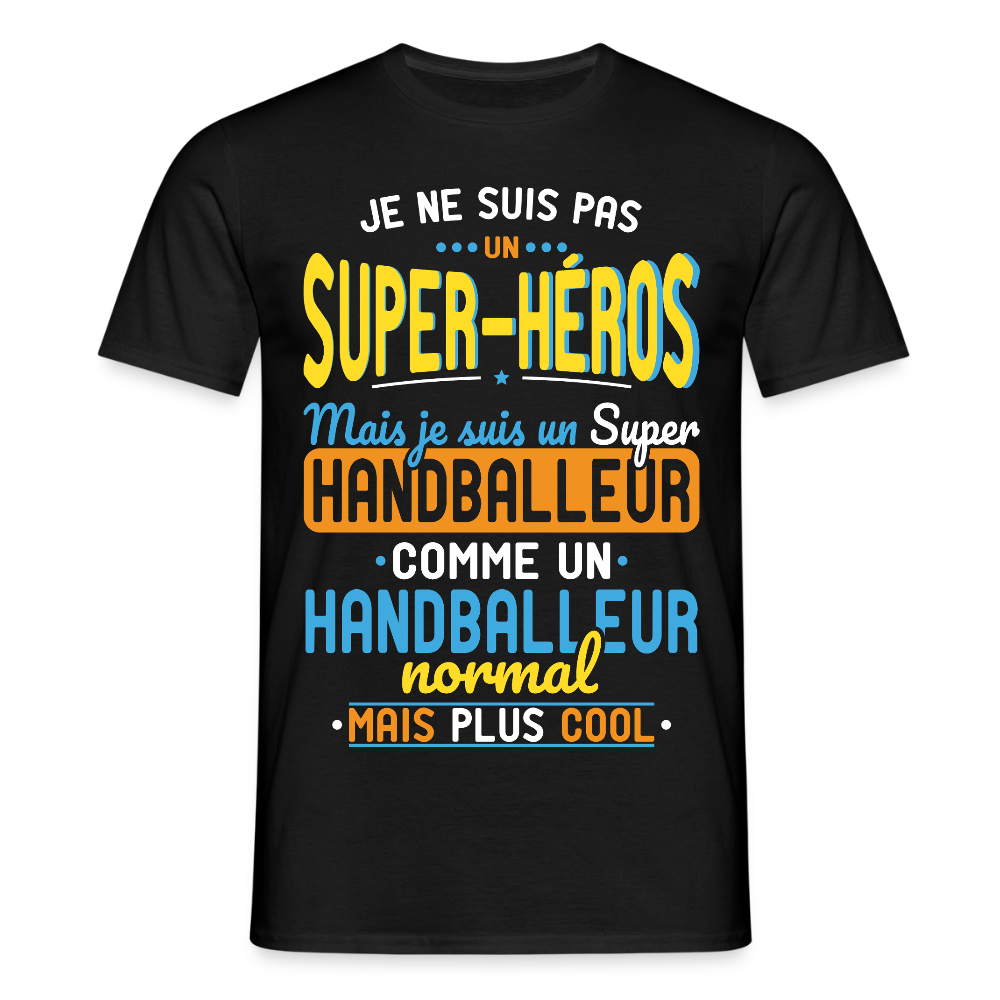 T-shirt Homme - Pas un Super-Héros mais un super Handballeur - noir