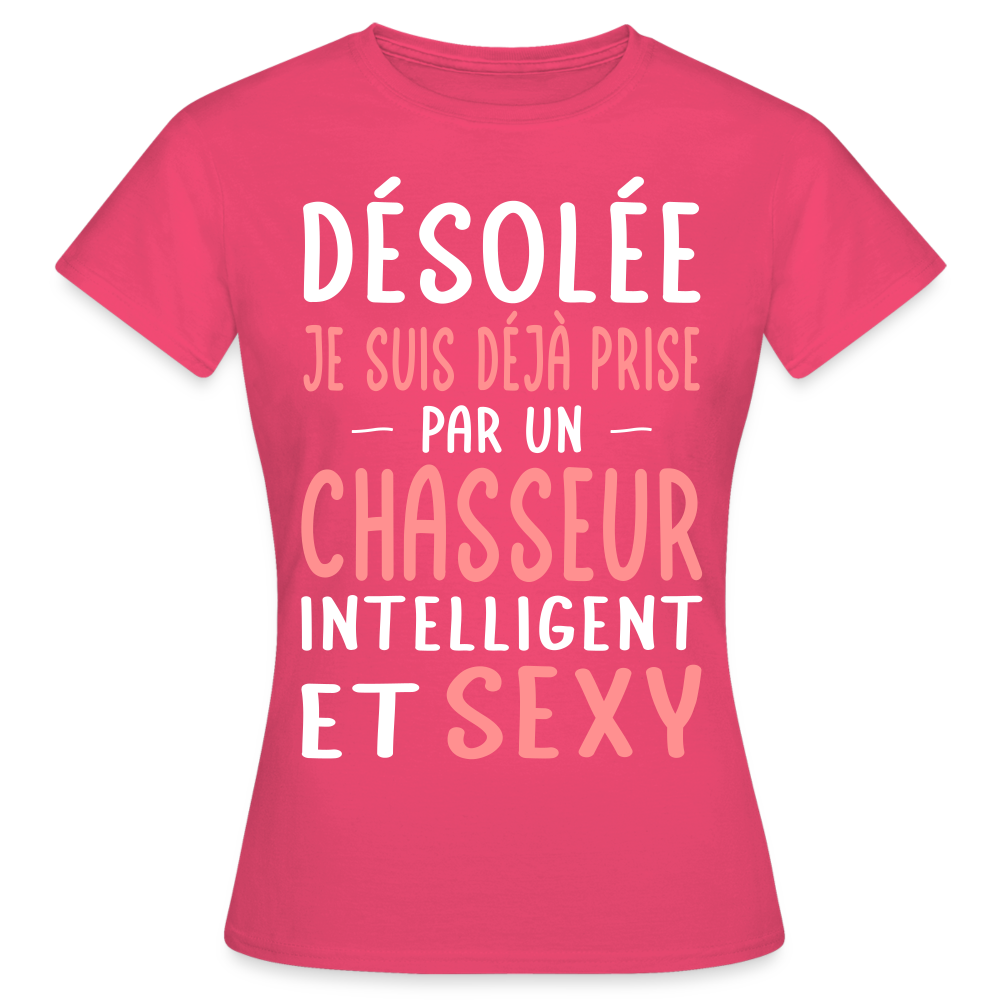 T-shirt Femme - Je suis déjà prise par un chasseur intelligent et sexy - rose azalée