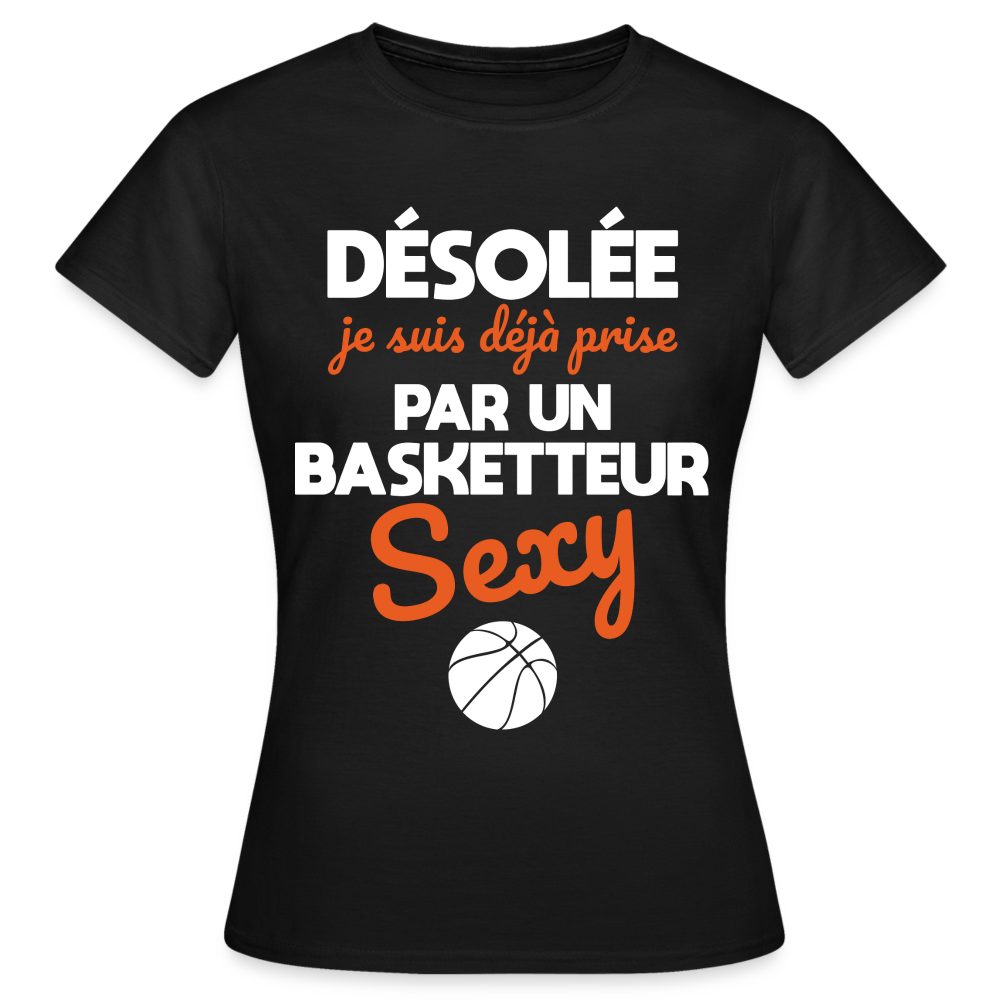 T-shirt Femme - Je suis déjà prise par un basketteur sexy - noir