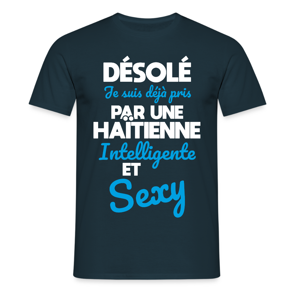 T-shirt Homme -  Je suis déjà pris par une Haïtienne intelligente et sexy - marine