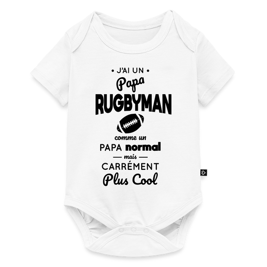 Body Bébé bio manches courtes - J'ai un papa rugbyman - blanc