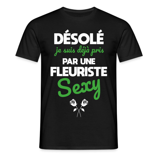 T-shirt Homme - Je suis pris par une fleuriste sexy - noir