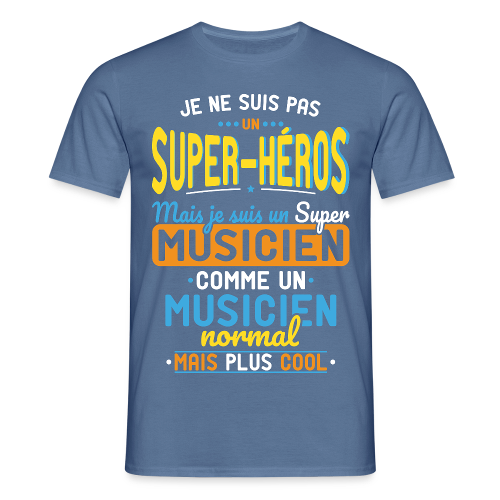 T-shirt Homme - Pas un Super-Héros mais un super Musicien - bleu pigeon 