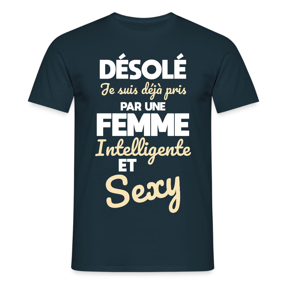 T-shirt Homme - Je suis déjà pris par une femme intelligente et sexy - marine