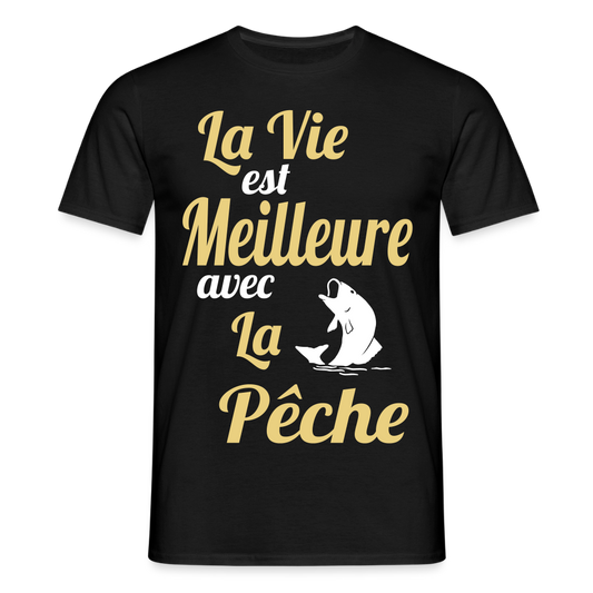 T-shirt Homme - La vie est meilleure avec la Pêche - noir
