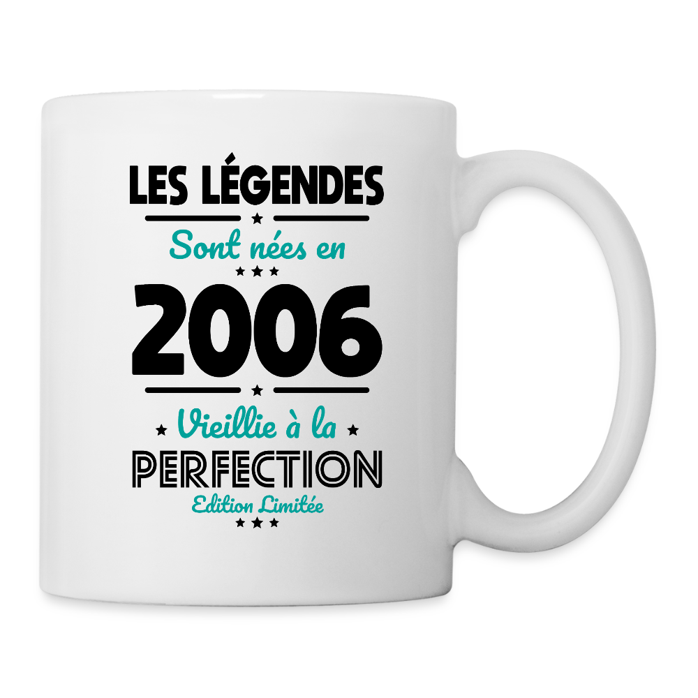 Mug anniversaire blanc femme 20 ans – Les légendes sont nées en 2006 - blanc