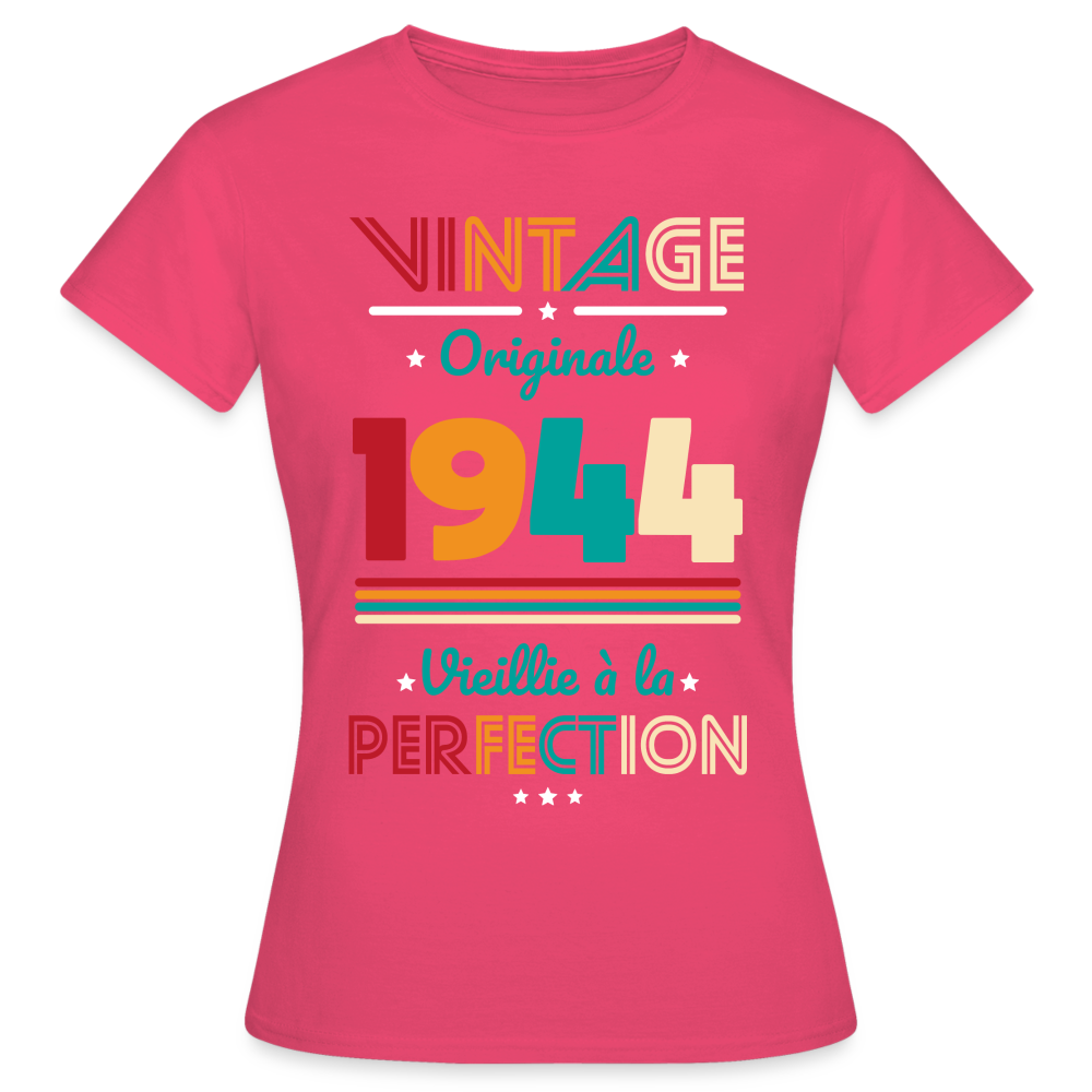 T-shirt Femme - Anniversaire 81 Ans - Vintage Originale 1944 - rose azalée