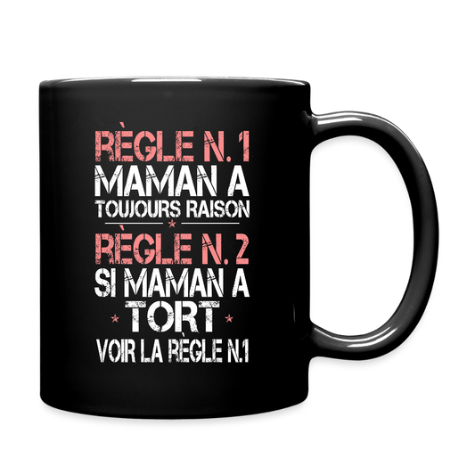 Mug uni - Maman a toujours raison - noir
