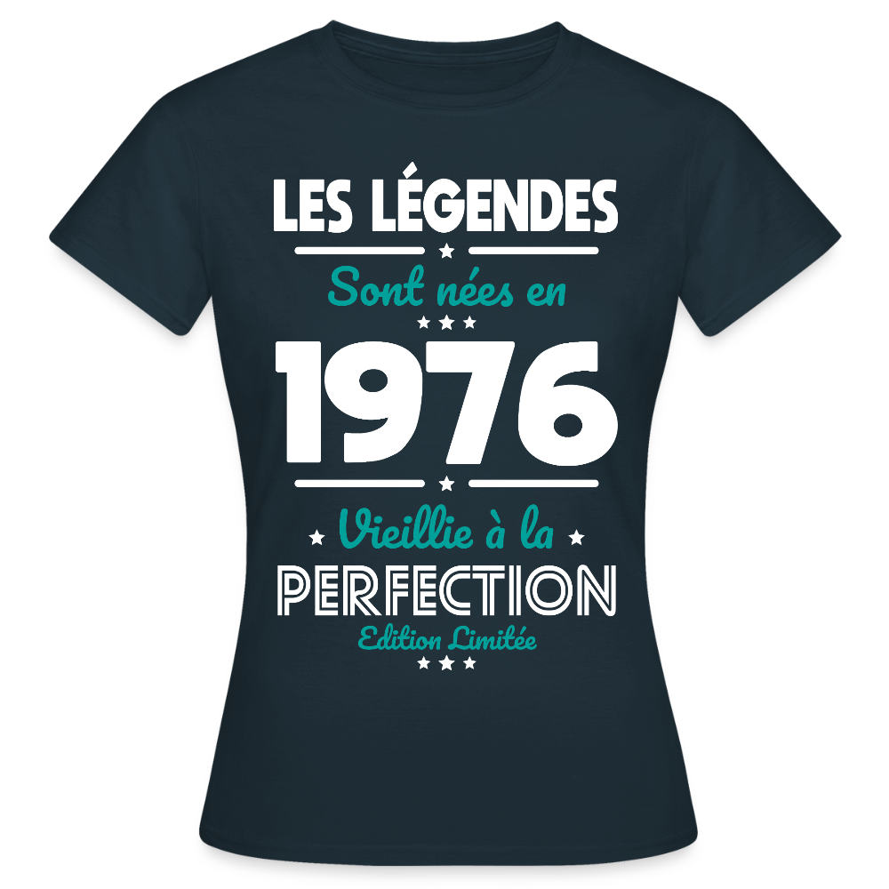 T-shirt anniversaire femme 50 ans – Les légendes sont nées en 1976 - marine
