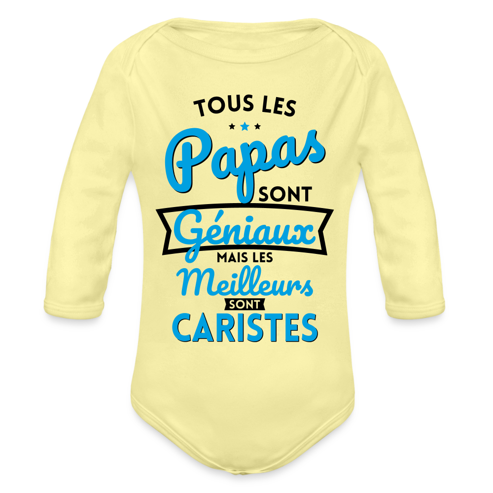 Body Bébé bio manches longues - Papas géniaux - Les meilleurs sont caristes - jaune délavé