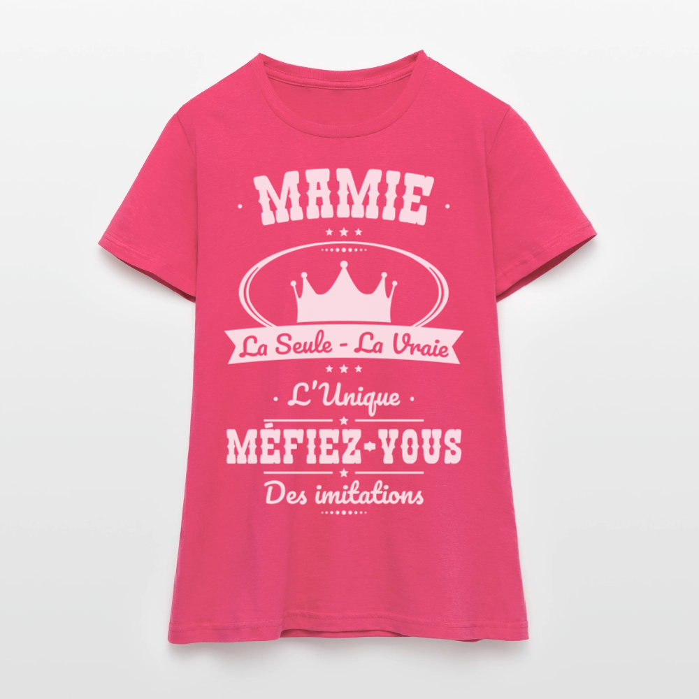 T-shirt Femme - Mamie - la seule - la vraie - l'unique - rose azalée