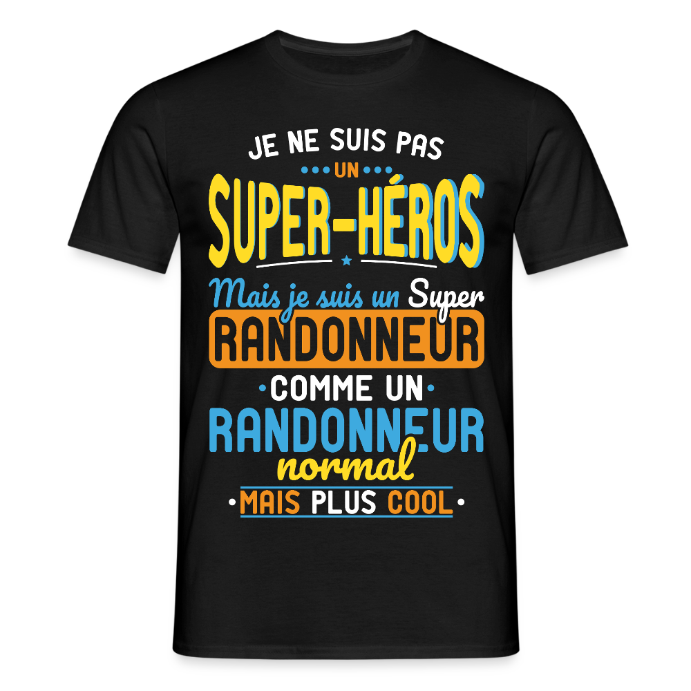 T-shirt Homme - Pas un Super-Héros mais un super Randonneur - noir