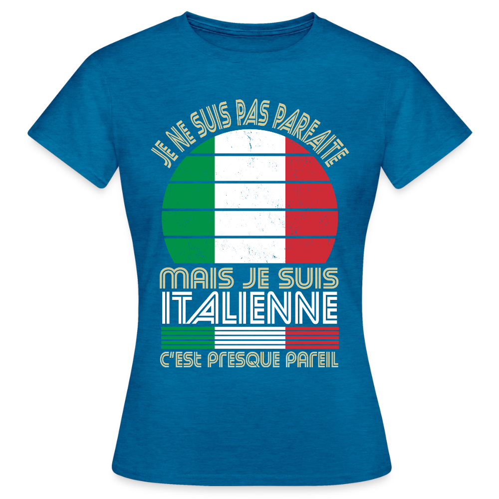 T-shirt Italie femme humour – Je ne suis pas parfaite mais je suis italienne - bleu saphir antique chiné