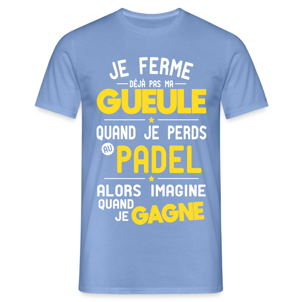 T-shirt Homme - Je ferme pas ma gueule quand je perds au padel - carolina blue