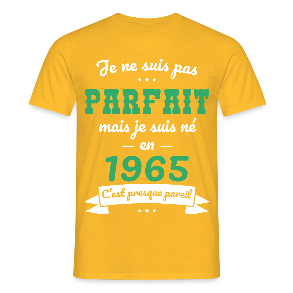 T-shirt Homme - Anniversaire 60 Ans - Pas parfait mais né en 1965 - jaune