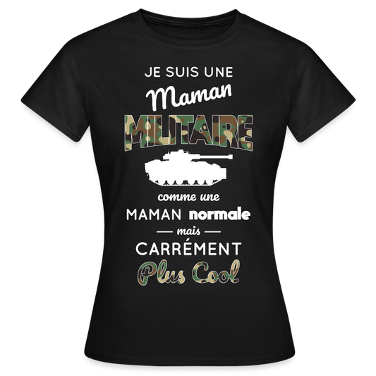 T-shirt Femme - Maman militaire plus cool - noir