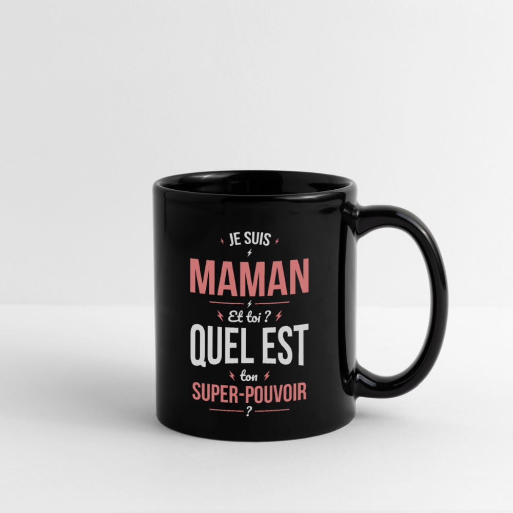 Mug uni - Je suis Maman -  Super-pouvoir - noir