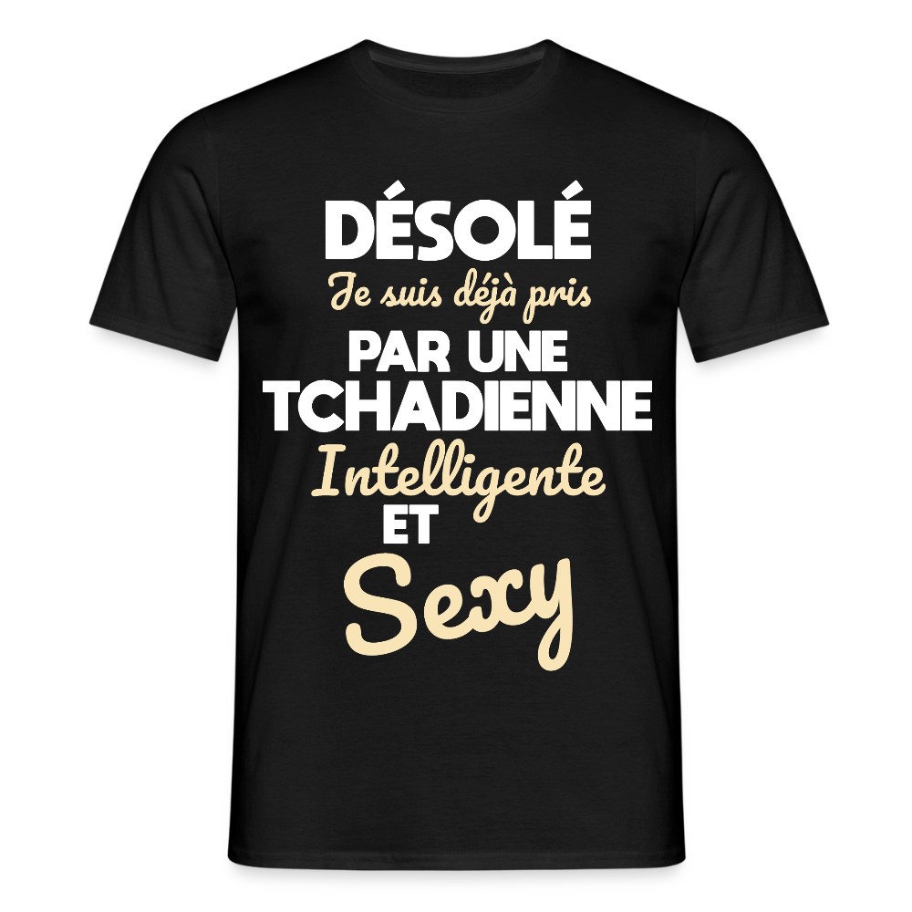 T-shirt Homme -  Je suis déjà pris par une Tchadienne intelligente et sexy - noir