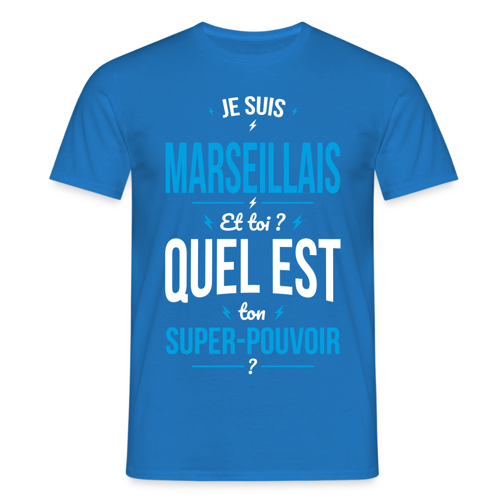 T-shirt Homme - Je suis Marseillais - Super-pouvoir - bleu royal