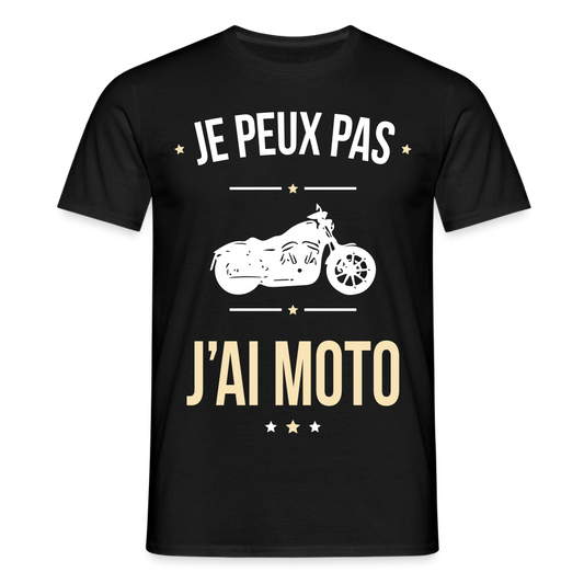 T-shirt Homme - Je peux pas j'ai Moto - noir