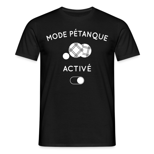T-shirt Homme - Mode pétanque activé - noir