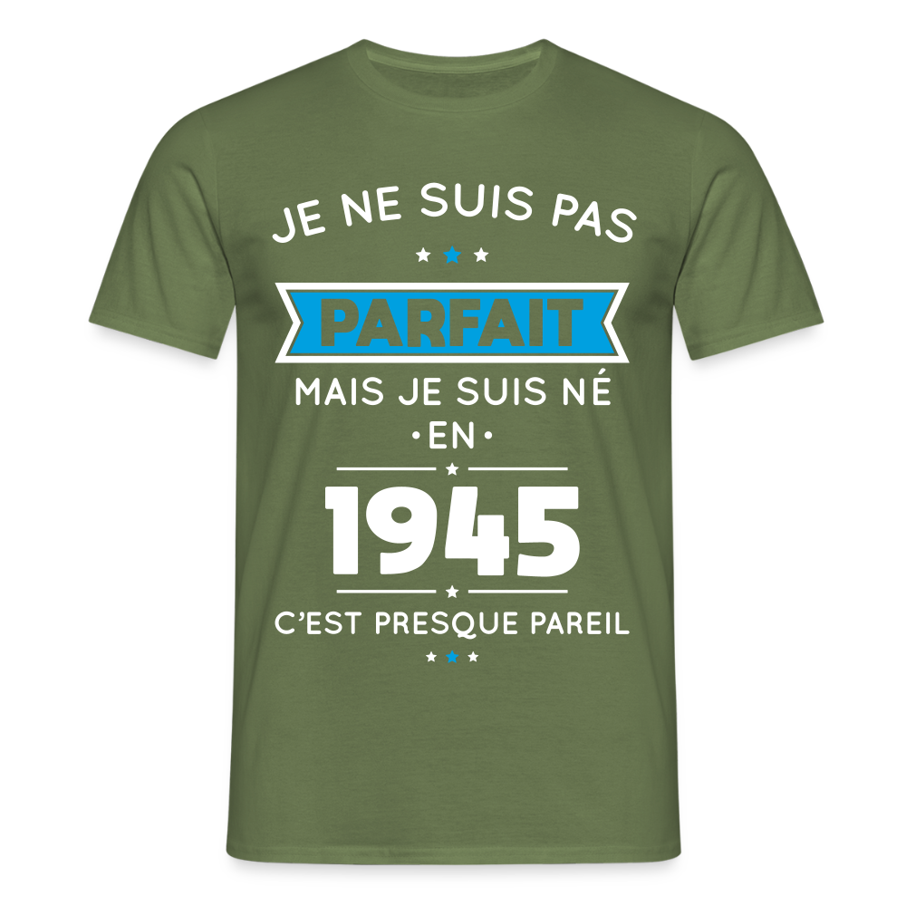 T-shirt Homme - Anniversaire 80 Ans - Pas parfait mais né en 1945 - vert militaire
