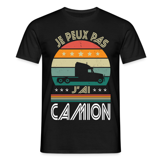 T-shirt Homme - Je peux pas j'ai Camion - noir