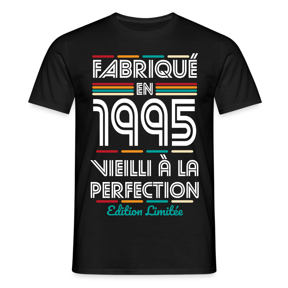 T-shirt Homme - Anniversaire 30 Ans - Fabriqué en 1995 - noir