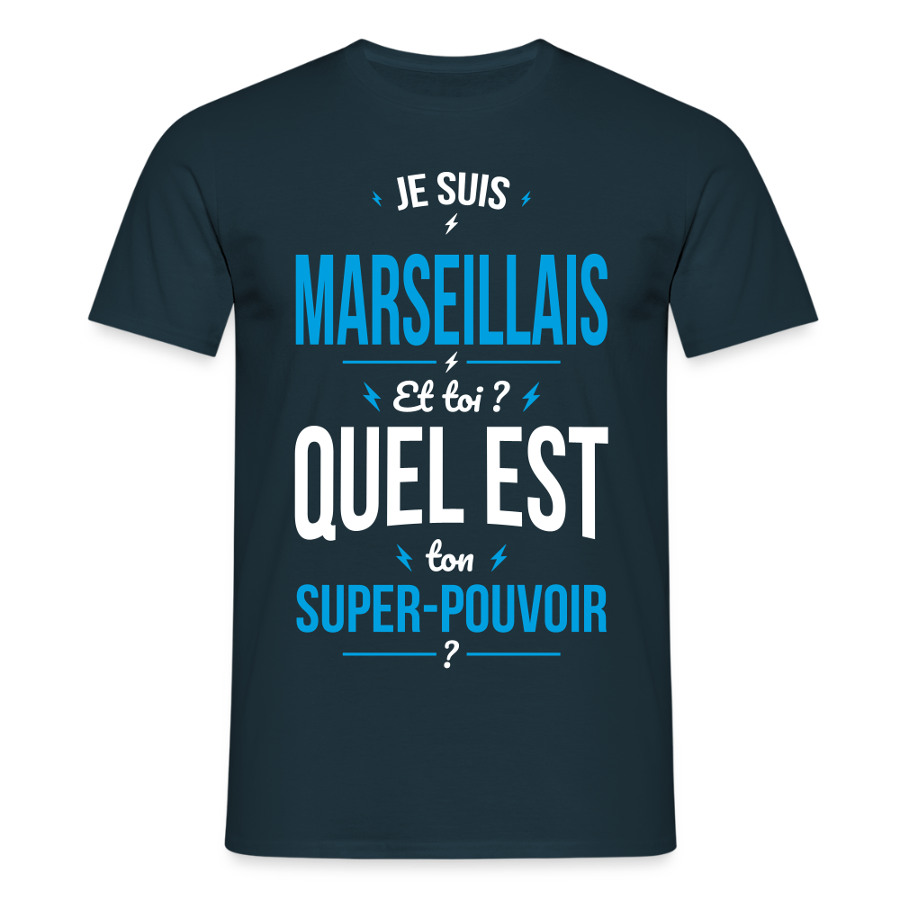 T-shirt Homme - Je suis Marseillais - Super-pouvoir - marine