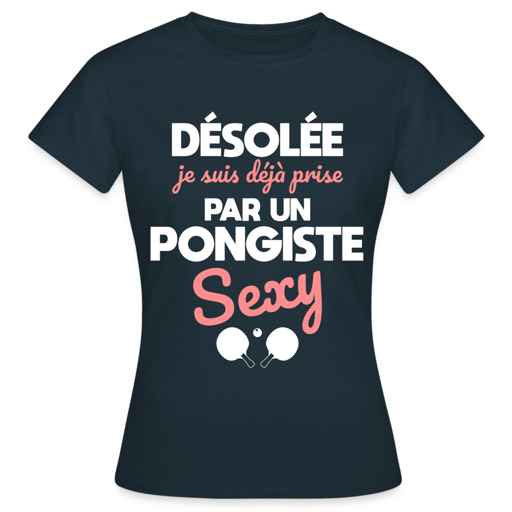 T-shirt Femme - Je suis prise par un pongiste sexy - marine