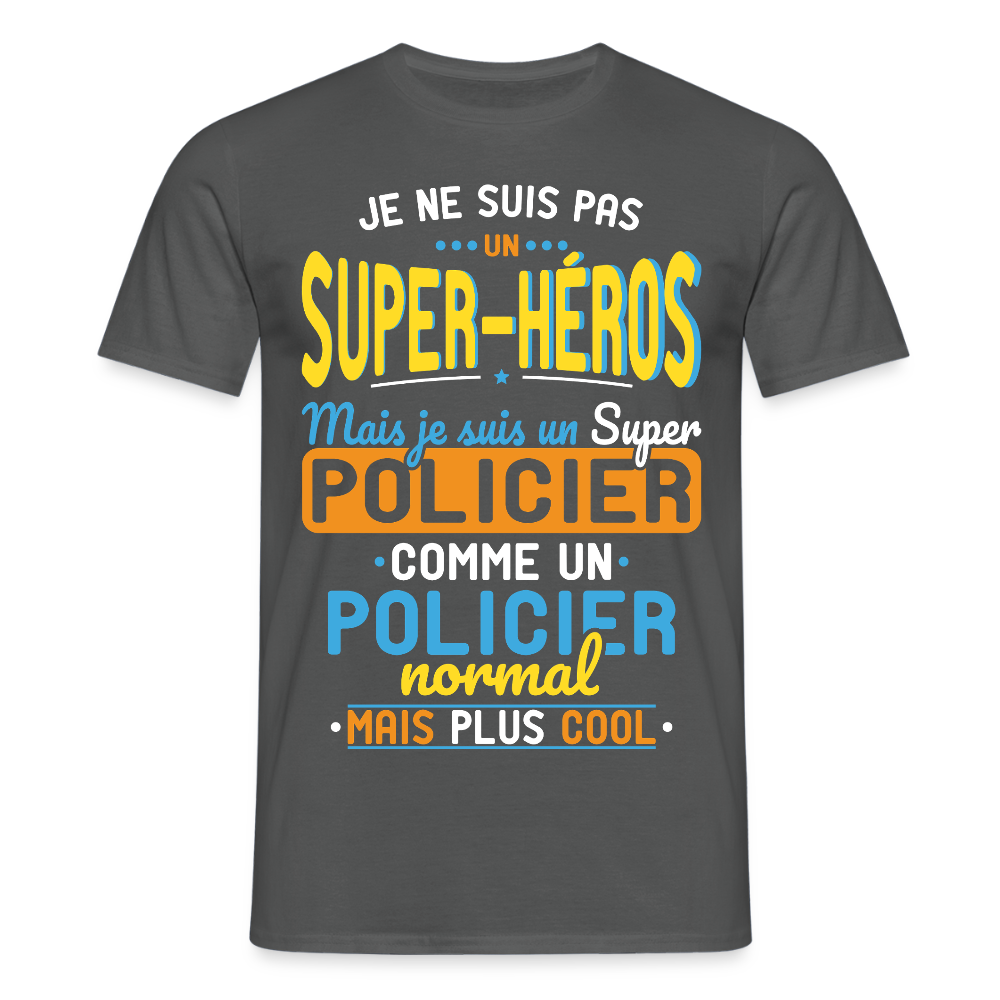 T-shirt Homme - Pas un Super-Héros mais un super Policier - charbon