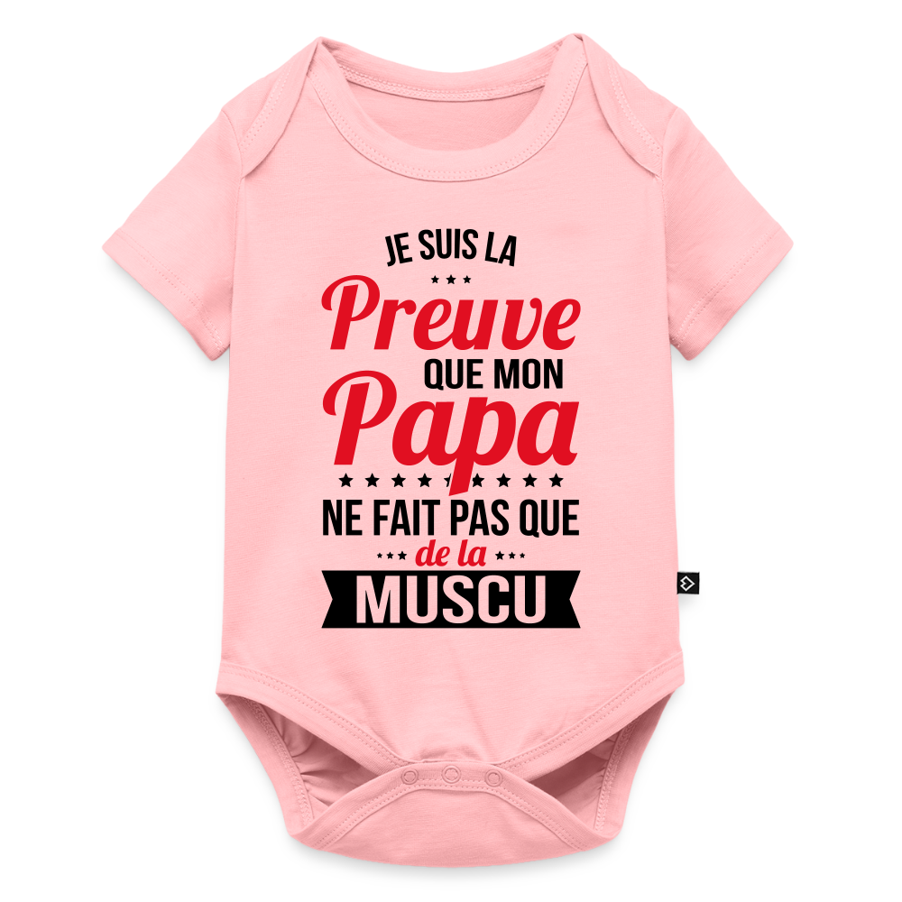 Body Bébé bio manches courtes - Mon Papa Ne Fait Pas Que De La Muscu - rose