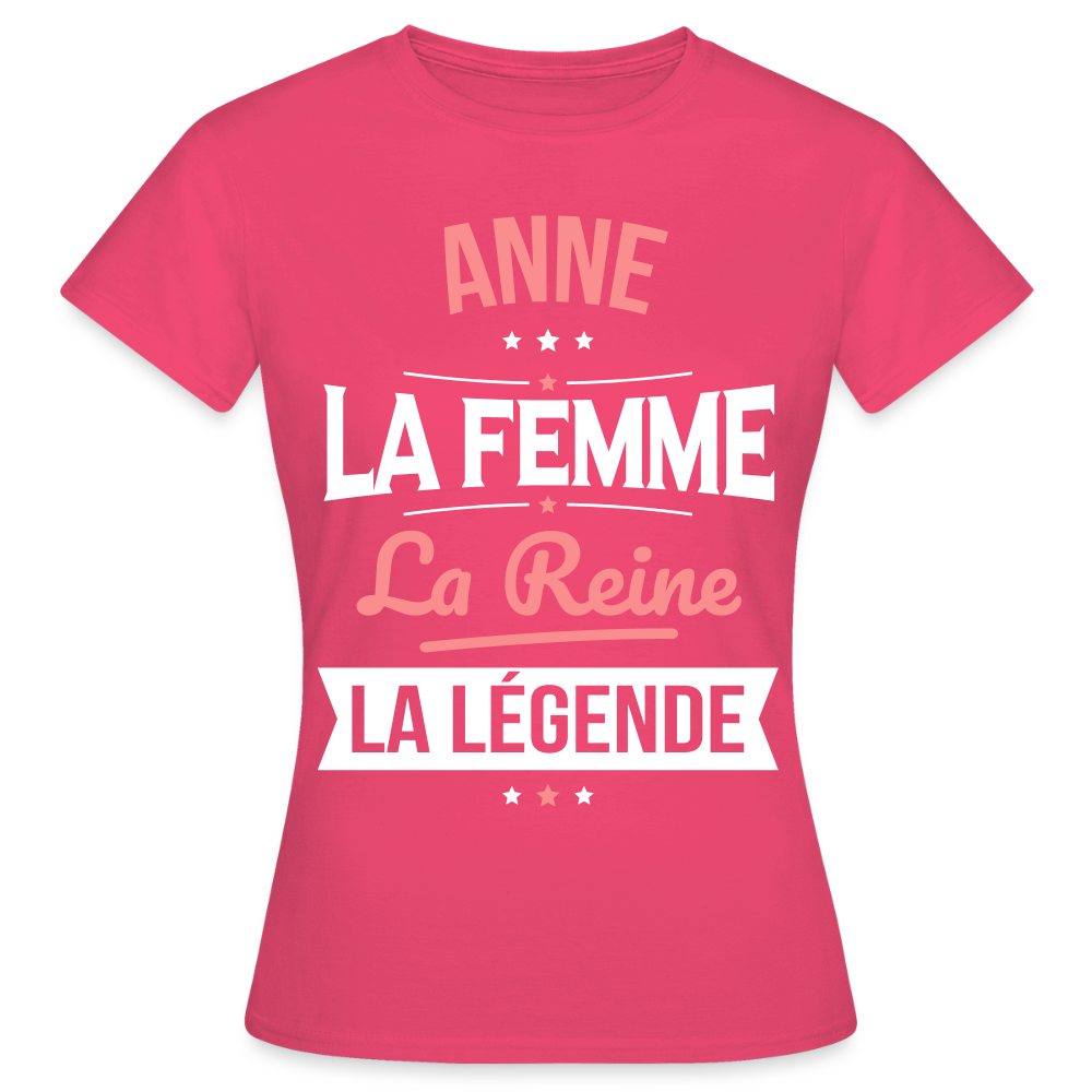 T-shirt Femme - Anne - la Femme - la Reine - la Légende - rose azalée
