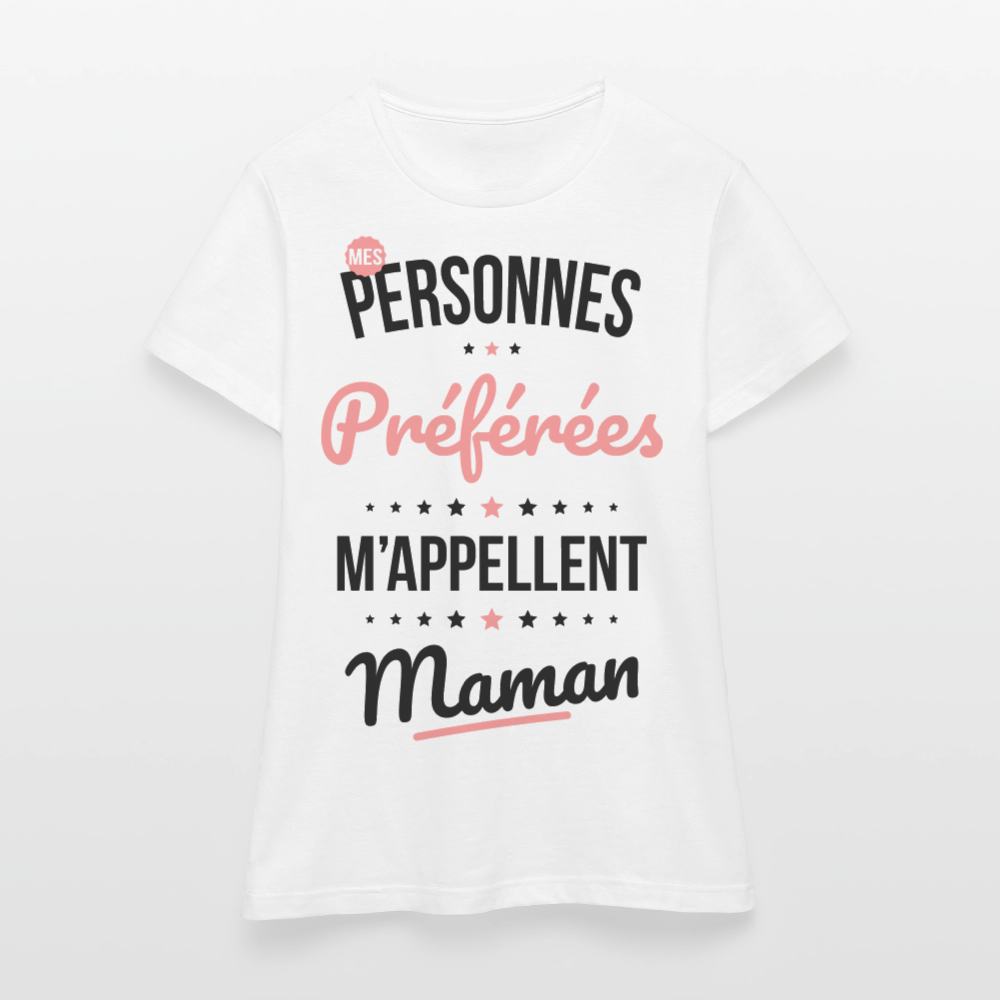 T-shirt Femme - Mes personnes préférées m'appellent Maman - blanc