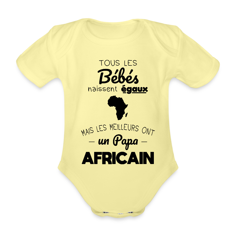 Body Bébé bio manches courtes - Les Meilleurs Ont Un Papa Africain - jaune délavé