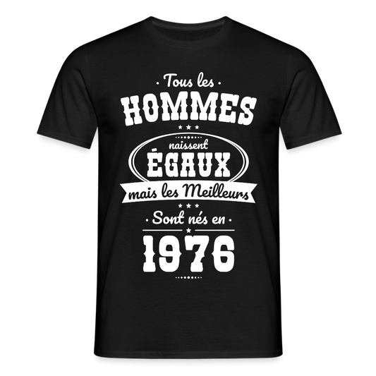 T-shirt anniversaire homme 50 ans – Les meilleurs sont nés en 1976 - noir