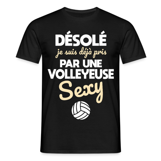 T-shirt Homme - Je suis pris par une volleyeuse sexy - noir