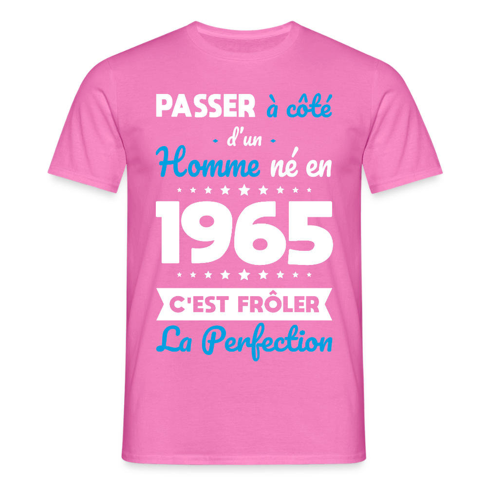 T-shirt Homme - Anniversaire 60 Ans - Né en 1965 - Frôler la perfection - rose