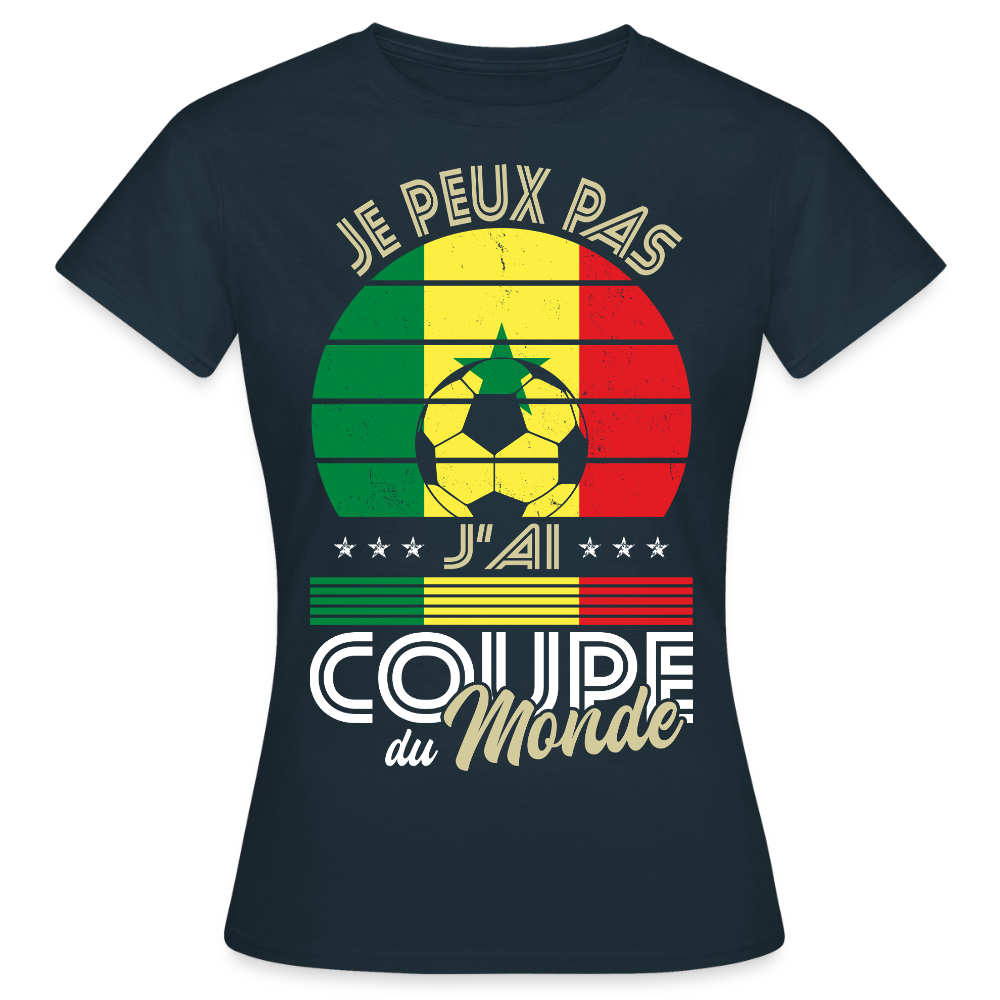 T-shirt Femme - Je peux pas j'ai Coupe du Monde - Sénégal - marine