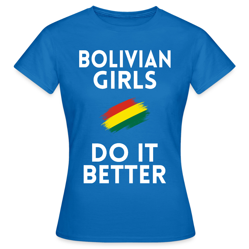 T-shirt femme - Bolivian Girls Do It Better - bleu royal