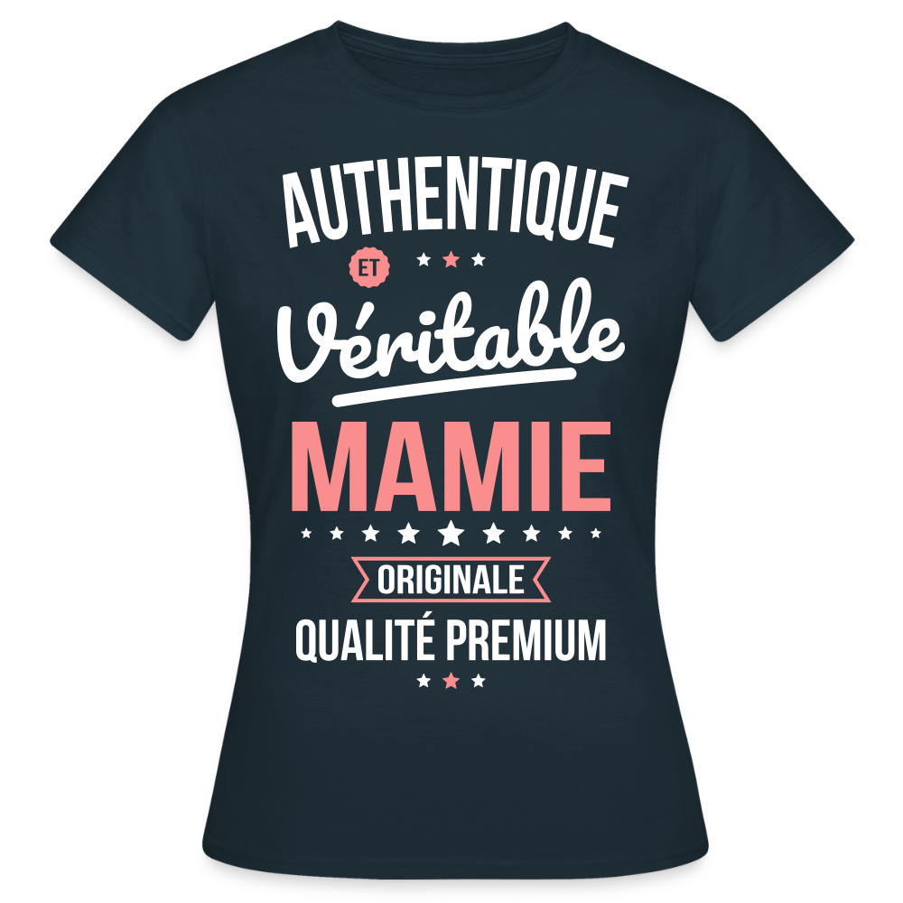 T-shirt Femme - Authentique et véritable Mamie - marine
