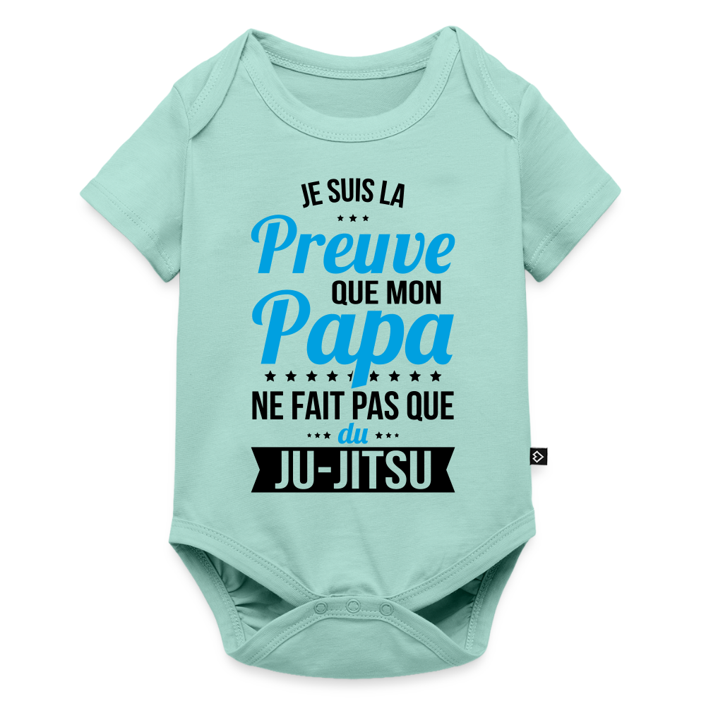 Body Bébé bio manches courtes - Mon Papa Ne Fait Pas Que Du Ju-Jitsu - menthe 