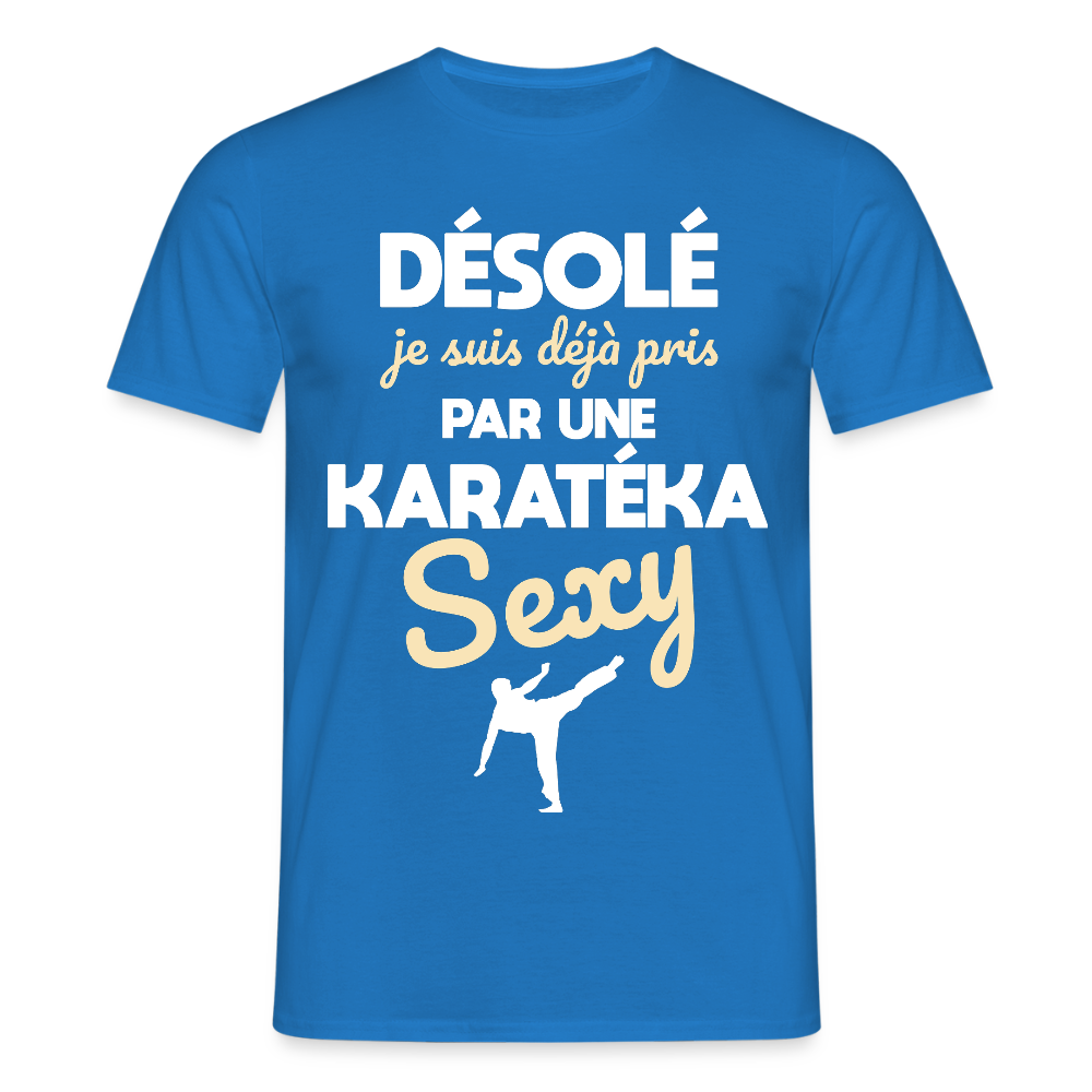 T-shirt Homme - Je suis pris par une karatéka sexy - bleu royal